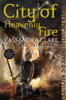 City of Heavenly Fire (Mortal Instruments #6)