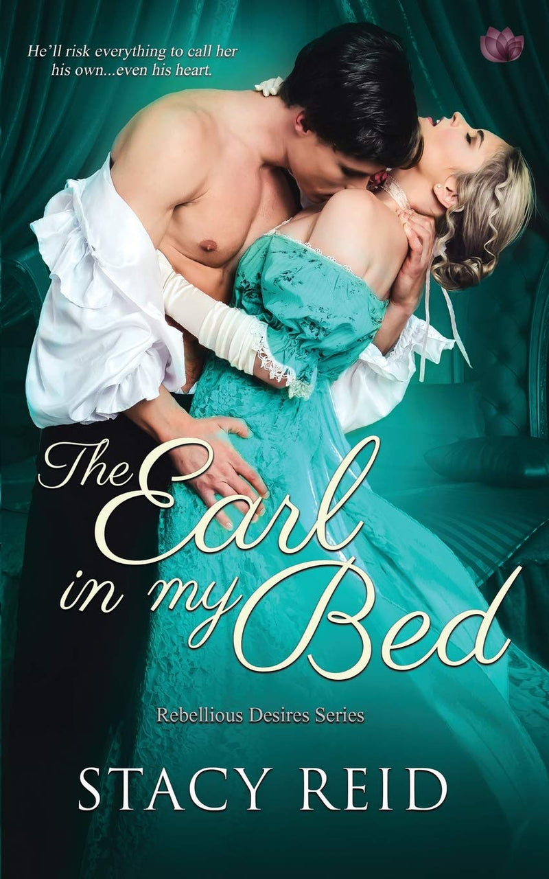 The Earl in My Bed (Rebellious Desires