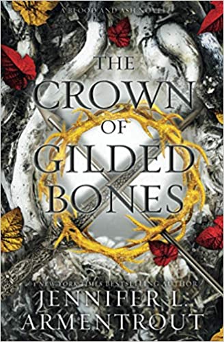 The Crown of Gilded Bones (Blood and Ash #3)