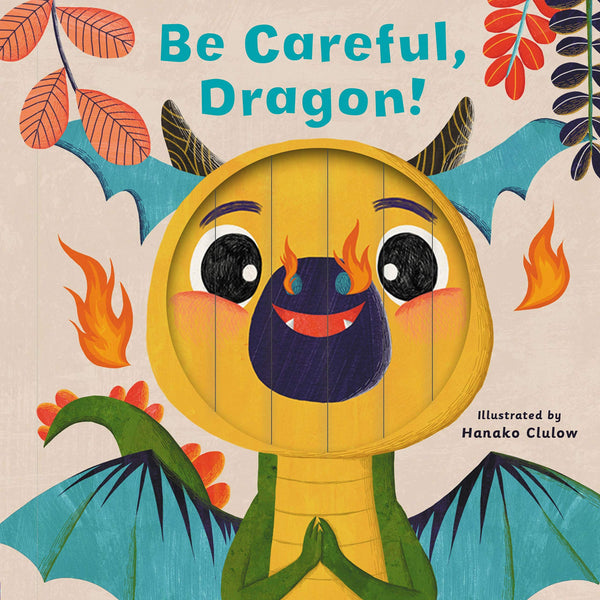 Little Faces: Be Careful, Dragon! (Little Faces)