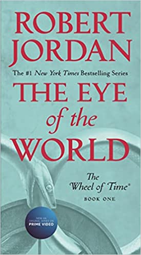 The Eye of the World: Book One of the Wheel of Time (Wheel of Time #1)