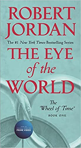 The Eye of the World: Book One of the Wheel of Time (Wheel of Time
