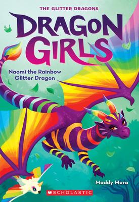 Naomi the Rainbow Glitter Dragon (Dragon Girls