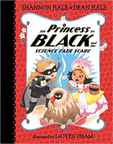 The Princess in Black and the Science Fair Scare (Princess in Black #6)