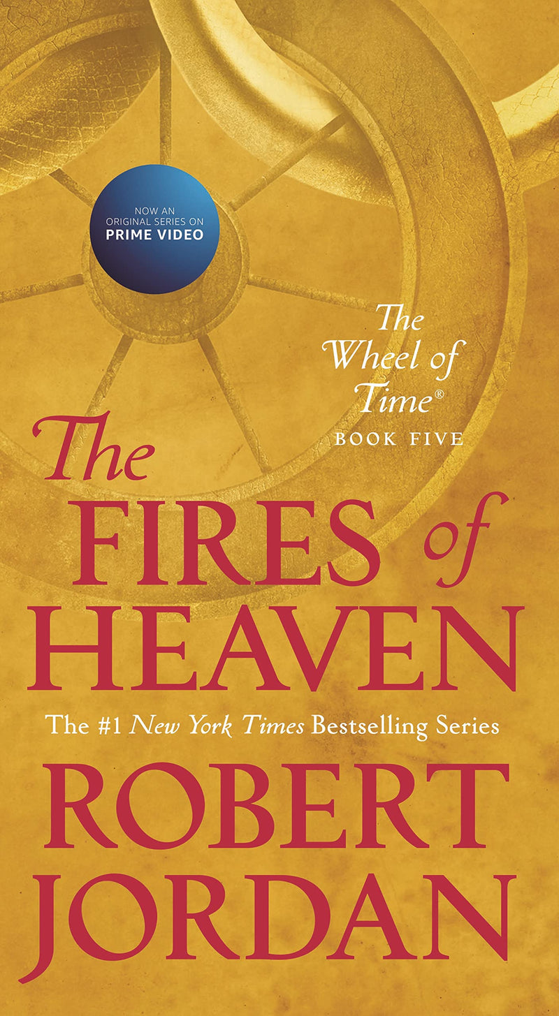 The Fires of Heaven: Book Five of 'The Wheel of Time' (Wheel of Time