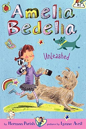 Amelia Bedelia Unleashed (Amelia Bedelia #2)