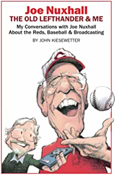 Joe Nuxhall: The Old Lefthander & Me