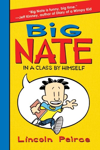 Big Nate: In a Class by Himself (Big Nate #1)