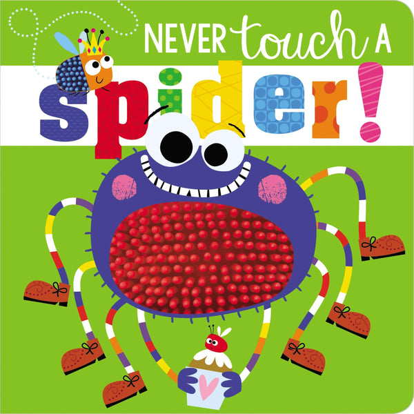 Never Touch a Spider!