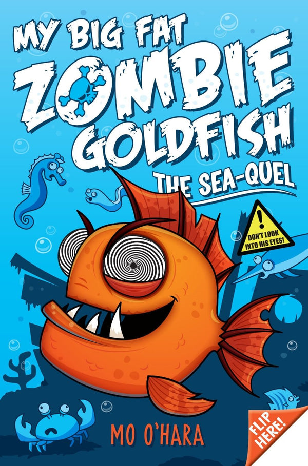 The Seaquel: My Big Fat Zombie Goldfish (My Big Fat Zombie Goldfish #2)