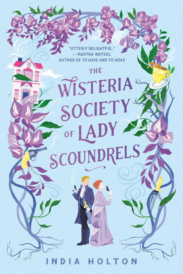 The Wisteria Society of Lady Scoundrels (Dangerous Damsels #1)