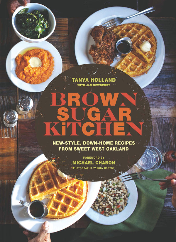 Brown Sugar Kitchen: New-Style, Down-Home Recipes from Sweet West Oakland