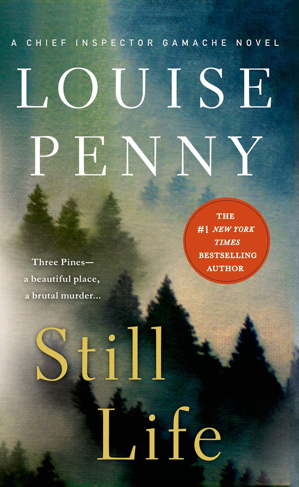 Still Life: A Chief Inspector Gamache Novel (Chief Inspector Gamache Novel #1)