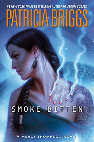 Smoke Bitten (Mercy Thompson Novel #12)