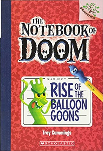 Rise of the Balloon Goons: A Branches Book (The Notebook of Doom #1):