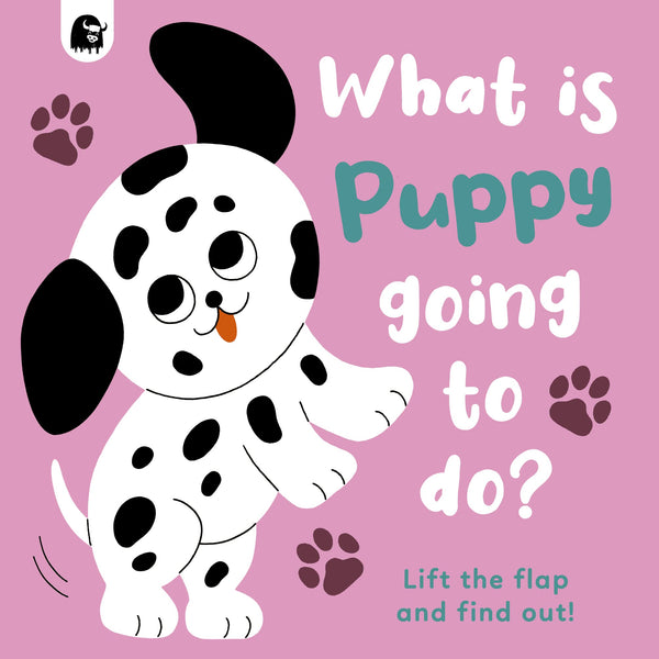 What Is Puppy Going to Do?: Lift the Flap and Find Out!