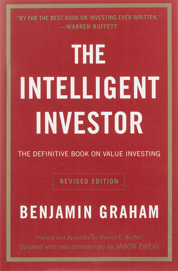 The Intelligent Investor: The Definitive Book on Value