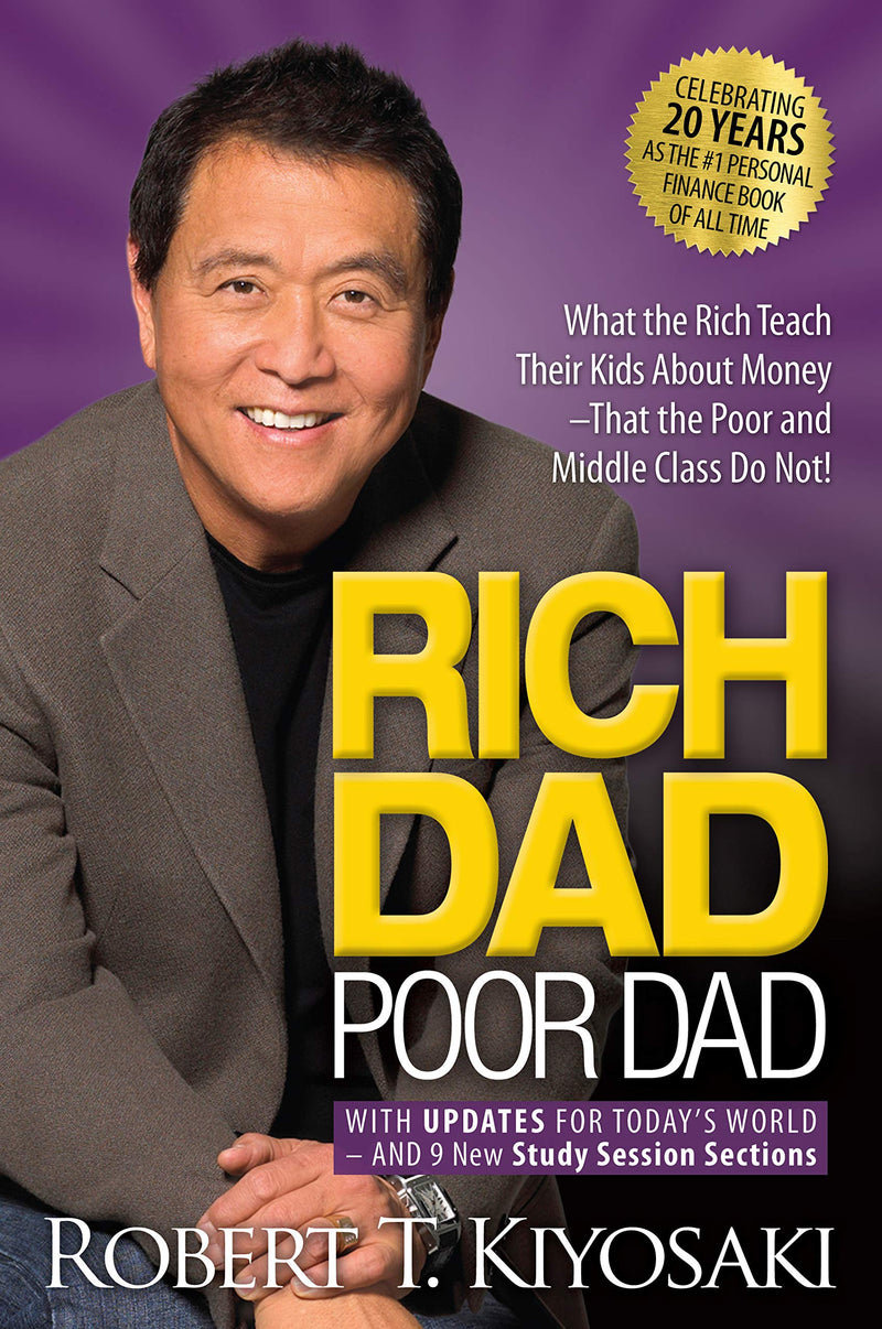 Rich Dad Poor Dad: What the Rich Teach Their Kids about Money That the Poor and Middle Class Do Not! (2nd Edition)
