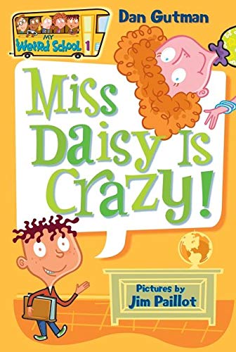 Miss Daisy Is Crazy! (My Weird School #1)