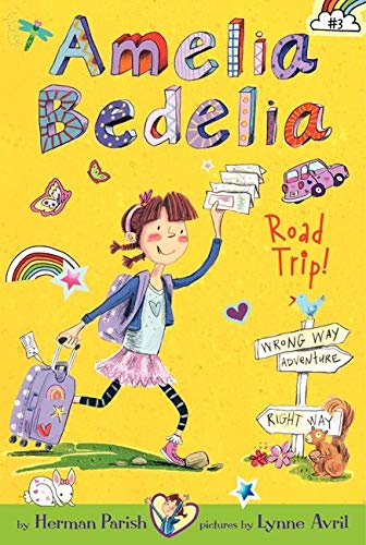 Amelia Bedelia Road Trip! (Amelia Bedelia #3)