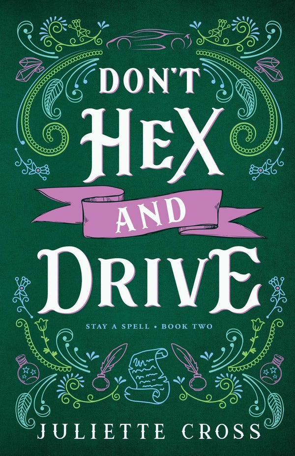 Don't Hex and Drive (Stay a Spell #2)