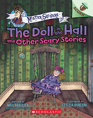 The Doll in the Hall and Other Scary Stories: An Acorn Book (Mister Shivers