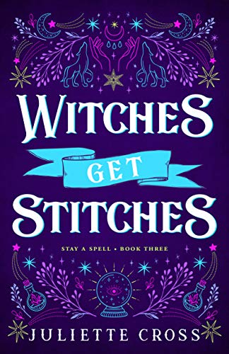 Witches Get Stitches (Stay a Spell #3)