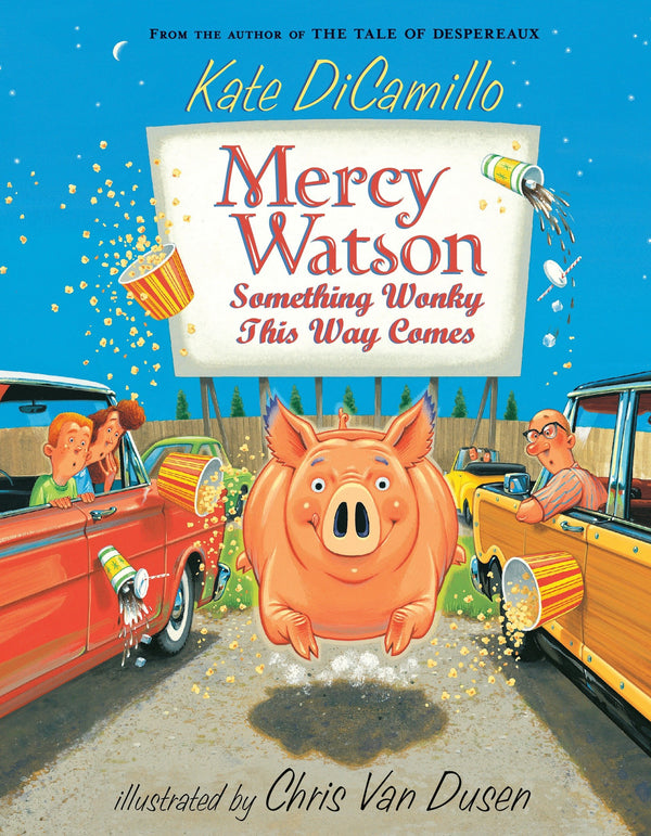 Mercy Watson: Something Wonky This Way Comes (Mercy Watson #6)