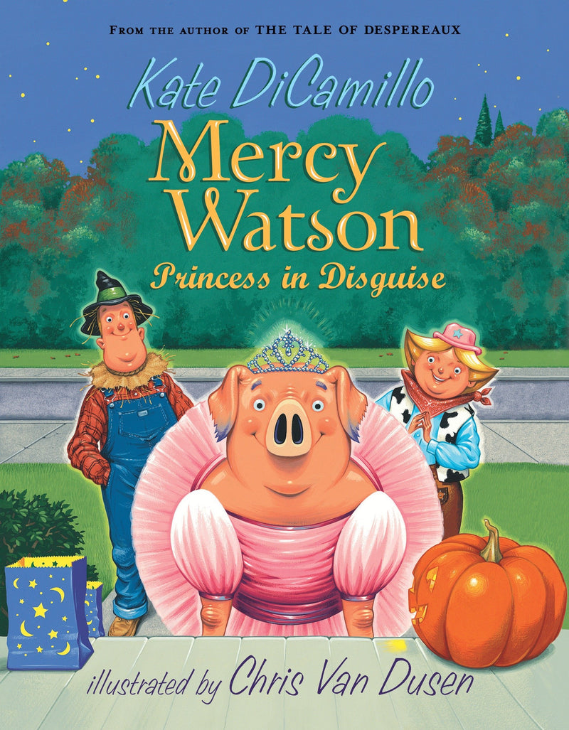 Mercy Watson: Princess in Disguise (Mercy Watson