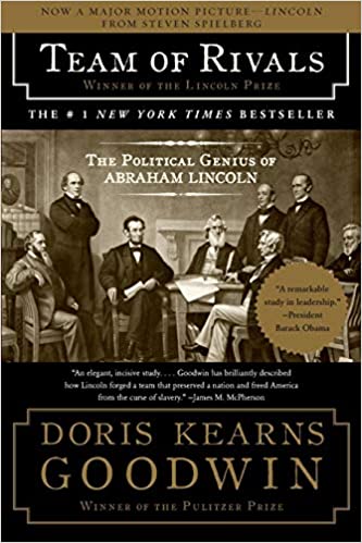 Team of Rivals: The Political Genius of Abraham Lincoln