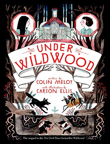 Under Wildwood (Wildwood Chronicles #2)