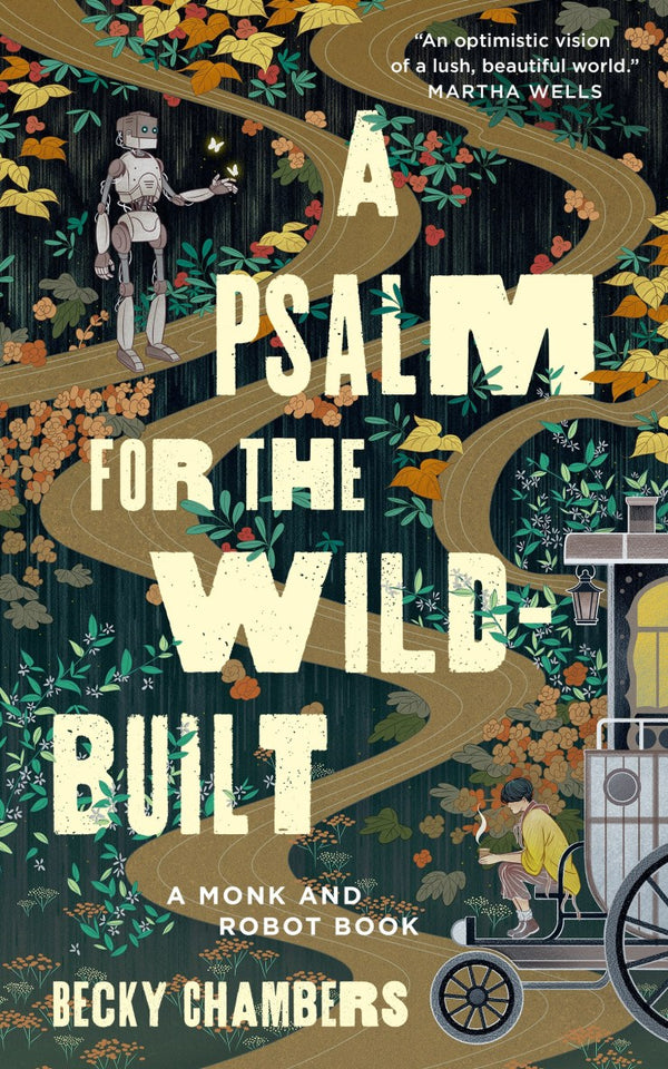 A Psalm for the Wild-Built (Monk & Robot #1)