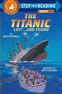 The Titanic: Lost and Found (Step Into Reading)