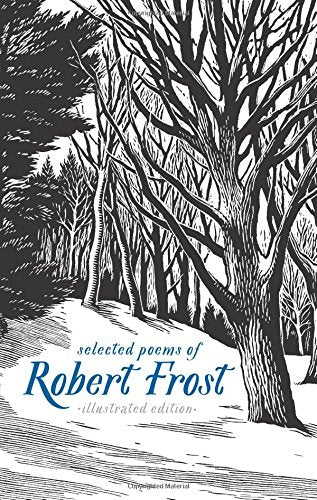 Selected Poems of Robert Frost: Illustrated Edition