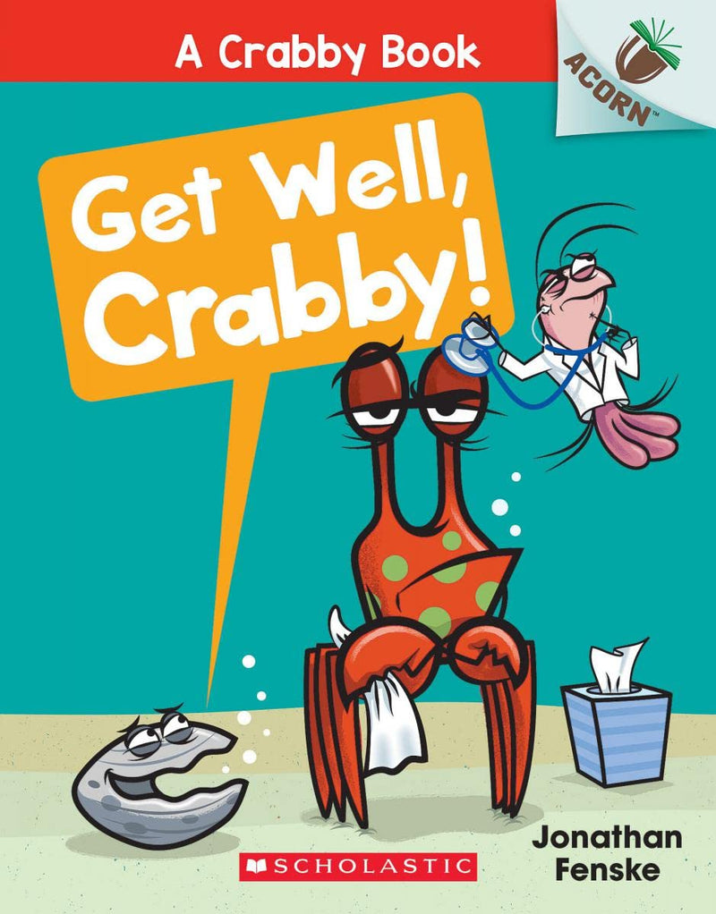 Get Well, Crabby!: An Acorn Book (A Crabby Book