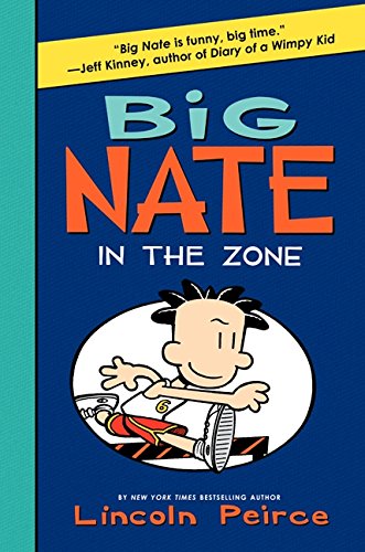 Big Nate: In the Zone (Big Nate #6)
