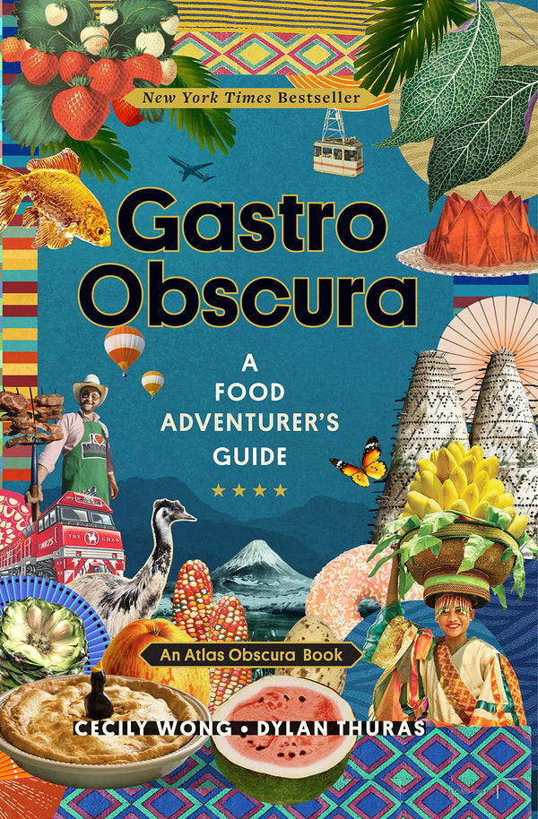 Gastro Obscura: A Food Adventurer's Guide