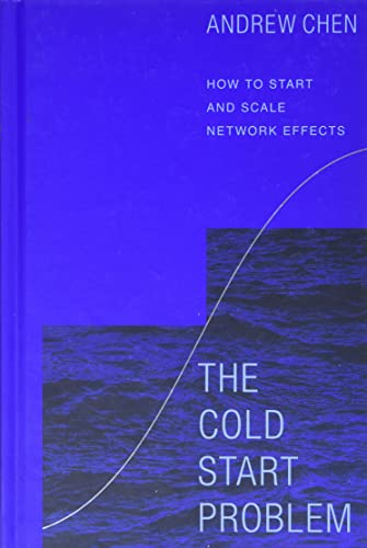 The Cold Start Problem: How to Start and Scale Network Effects