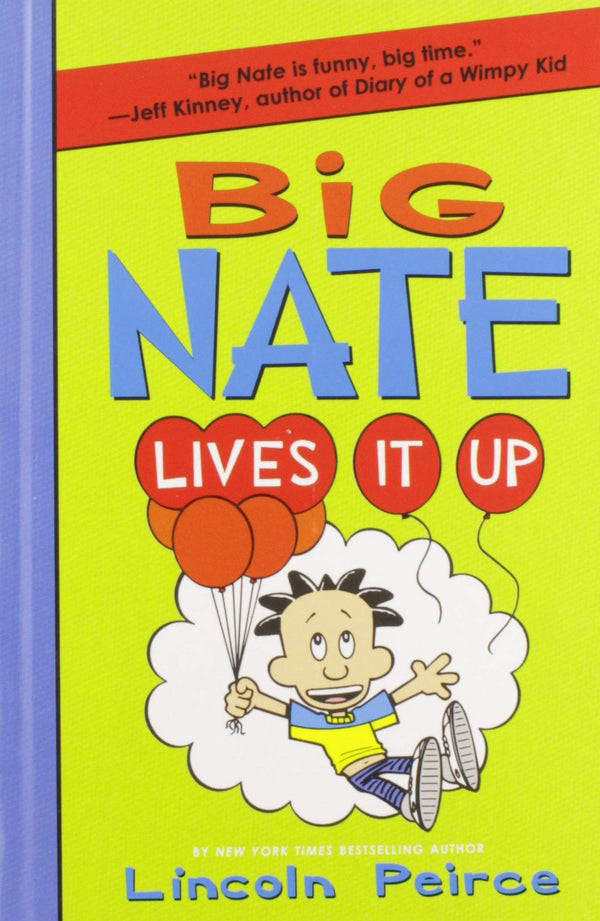 Big Nate Lives It Up (Big Nate #7)