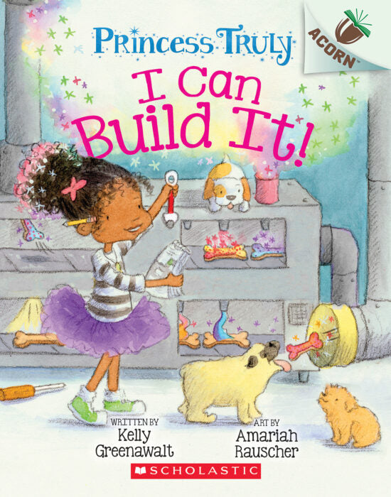 I Can Build It!: An Acorn Book (Princess Truly