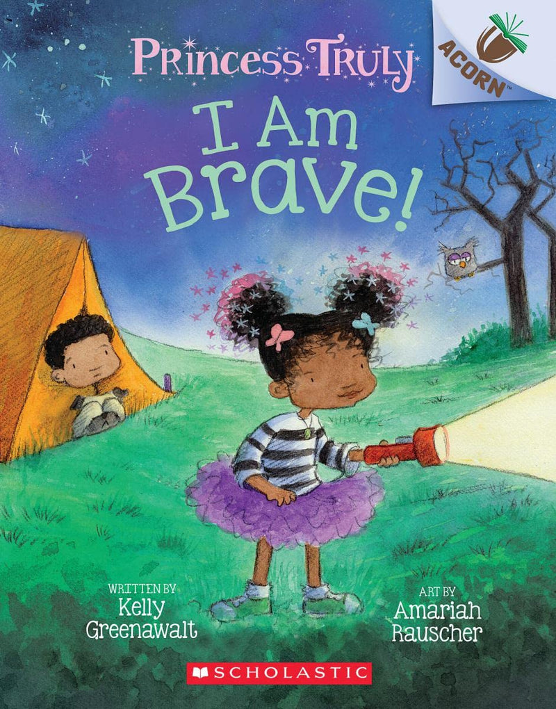 I Am Brave!: An Acorn Book (Princess Truly