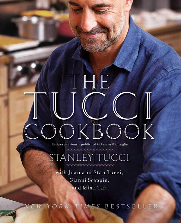 The Tucci Cookbook: Family, Friends and Food