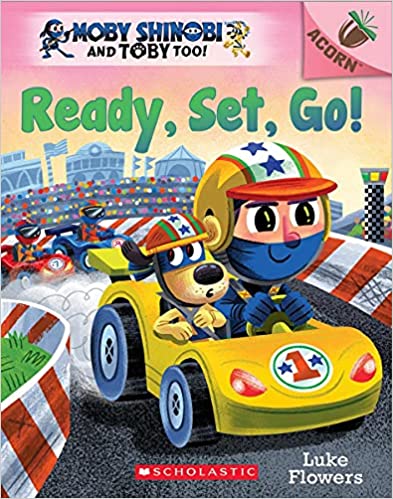 Ready, Set, Go!: An Acorn Book (Moby Shinobi and Toby Too! #3)