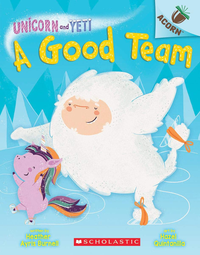 A Good Team: An Acorn Book (Unicorn and Yeti