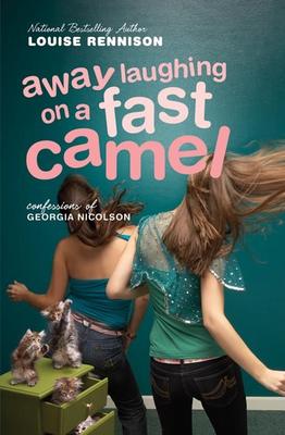 Away Laughing on a Fast Camel: Even More Confessions of Georgia Nicolson (Confessions of Georgia Nicolson #5)