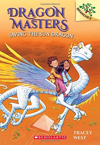 Saving the Sun Dragon: A Branches Book (Dragon Masters
