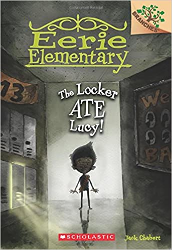 The Locker Ate Lucy!: A Branches Book (Eerie Elementary #2)