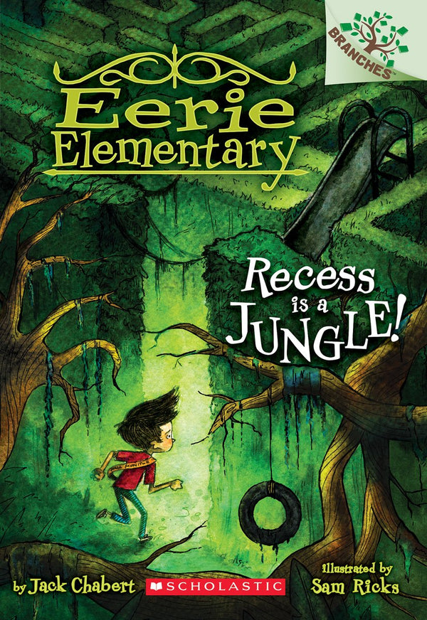 Recess Is a Jungle!: A Branches Book (Eerie Elementary #3):