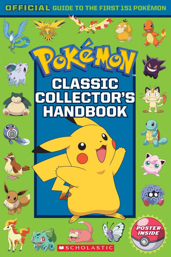 Classic Collector's Handbook: An Official Guide to the First 151 Pokémon