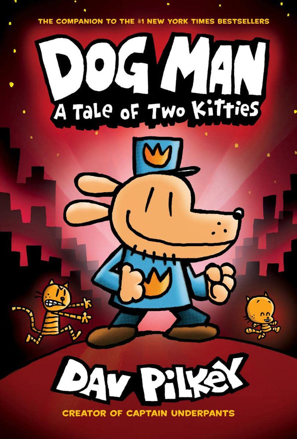 Dog Man: A Tale of Two Kitties: A Graphic Novel (Dog Man #3)